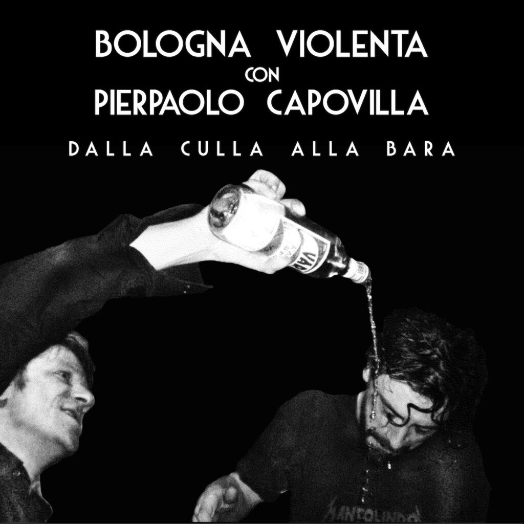 Bologna Violenta + Pierpaolo Capovilla